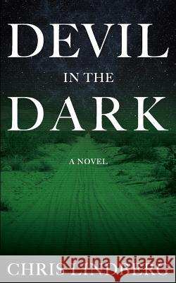 Devil in the Dark Chris Lindberg 9781539796244