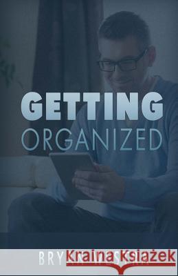 Getting Organized Bryan Westra 9781539796312