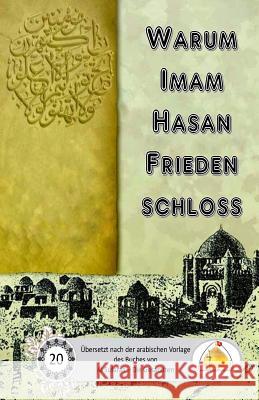 Warum Imam Hasan Frieden schloss Al Musawi, Sayyed Ghaith 9781539798316 Createspace Independent Publishing Platform