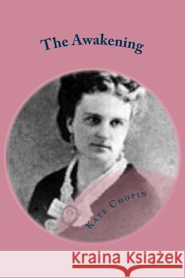 The Awakening Kate Chopin G-Ph Ballin 9781539798835 Createspace Independent Publishing Platform