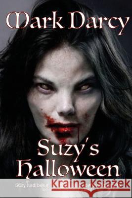 Suzy's Halloween MR Mark Darcy 9781539798965 Createspace Independent Publishing Platform