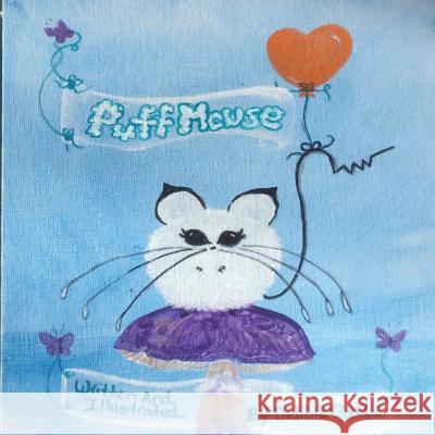 Puff Mouse Debbie Gaida 9781539803607 Createspace Independent Publishing Platform