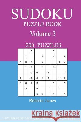 Sudoku Puzzle Book: Volume 3 Roberto James 9781539806998 Createspace Independent Publishing Platform