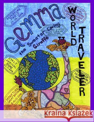 Gemma the Sweater Loving Giraffe - World Traveler Charlene McDonnough 9781539807780 Createspace Independent Publishing Platform