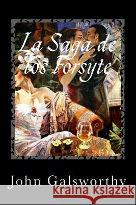 La Saga de los Forsyte John Galsworthy 9781539808220 Createspace Independent Publishing Platform