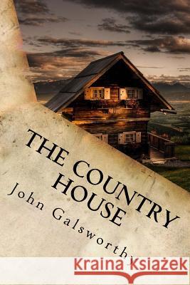 The Country House John Galsworthy 9781539809111 Createspace Independent Publishing Platform