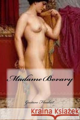 Madame Bovary Gustave Flaubert Yasmira Cedeno 9781539811848 Createspace Independent Publishing Platform