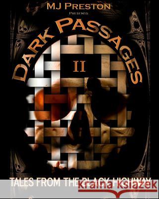 Dark Passages II: Tales from the Black Highway Mj Preston 9781539813873