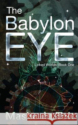 The Babylon Eye Masha D 9781539816690 Createspace Independent Publishing Platform