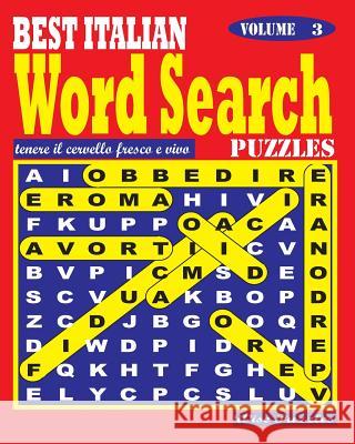 BEST ITALIAN Word Search Puzzles. Vol. 3 Puzzles, Wise 9781539821304