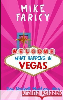 What Happens In Vegas... Faricy, Mike 9781539822660 Createspace Independent Publishing Platform