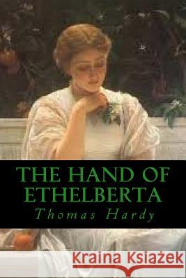 The Hand of Ethelberta Thomas Hardy Ravell 9781539824077 Createspace Independent Publishing Platform