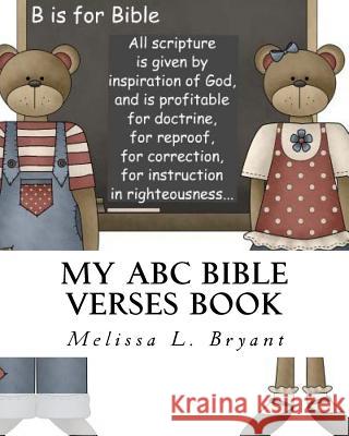 My ABC Bible Verses book Bryant, Melissa L. 9781539826378 Createspace Independent Publishing Platform