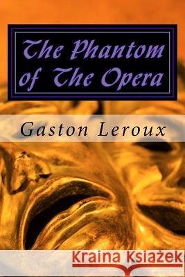 The Phantom of The Opera LeRoux, Gaston 9781539826477 Createspace Independent Publishing Platform