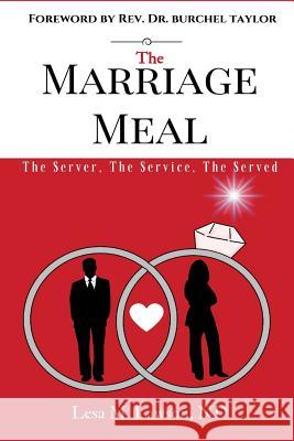 The Marriage Meal: The Server, The Service, The Served Taylor, Burchell 9781539828365