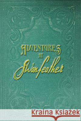 Adventures at Swanfeather Kid's College 9781539829294 Createspace Independent Publishing Platform