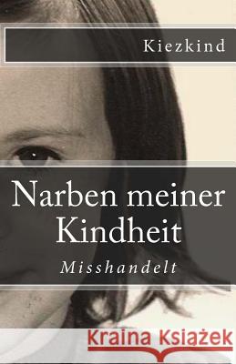 Narben meiner Kindheit Angel, A. V. 9781539829614 Createspace Independent Publishing Platform