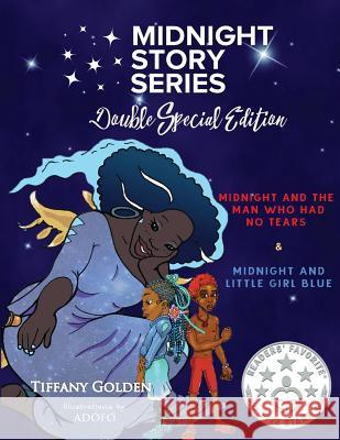 Midnight Story Series - Double Special Edition Tiffany Golden Elihu Adofo Bey 9781539829997