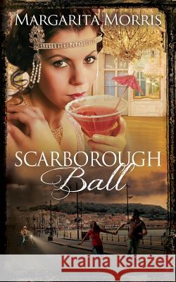 Scarborough Ball Margarita Morris 9781539830733