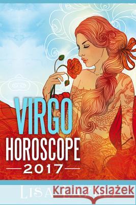 Virgo Horoscope 2017 Lisa Lazuli 9781539831297 Createspace Independent Publishing Platform