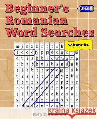 Beginner's Romanian Word Searches - Volume 4 Erik Zidowecki 9781539833383