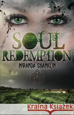 Soul Redemption (Soul Series Book 2) Miranda Shanklin 9781539835523