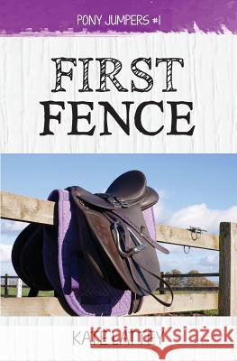 First Fence Kate Lattey 9781539837831 Createspace Independent Publishing Platform