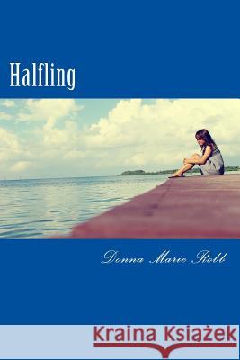 Halfling Donna Marie Robb 9781539841548 Createspace Independent Publishing Platform