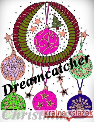 Dreamcatcher Christmas - Coloring Book The Art of You 9781539842019 Createspace Independent Publishing Platform