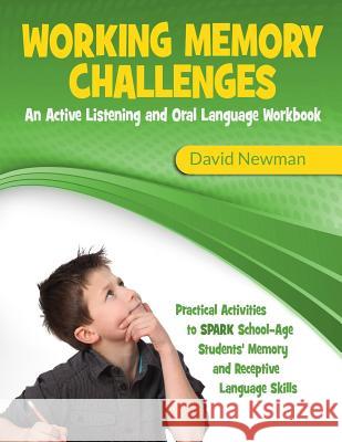 Working Memory Challenges David Newman 9781539843436