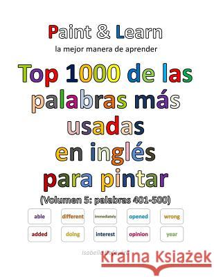 Top 1000 de las palabras más usadas en inglés (Volumen 5: palabras 401-500) Defevere, Isabelle 9781539844372 Createspace Independent Publishing Platform
