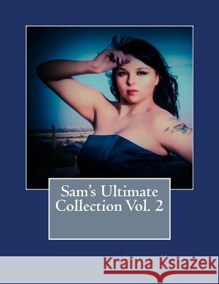 Sam's Ultimate Collection Vol. 2 Samuel Mitman 9781539851271 Createspace Independent Publishing Platform