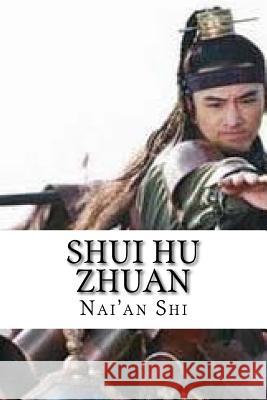 Shui Hu Zhuan: Water Margin Nai'an Shi 9781539854906 Createspace Independent Publishing Platform