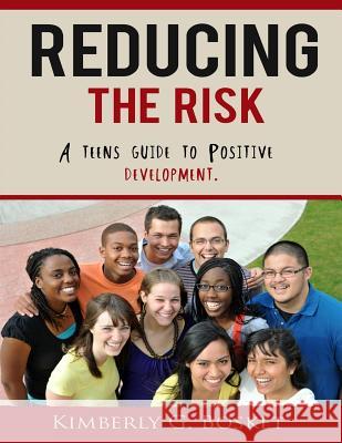 Reducing The Risk: A Teens Guide To Positive Development