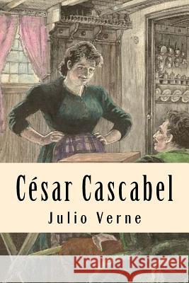 Cesar Cascabel (spanish Edition) Verne, Julio 9781539856658