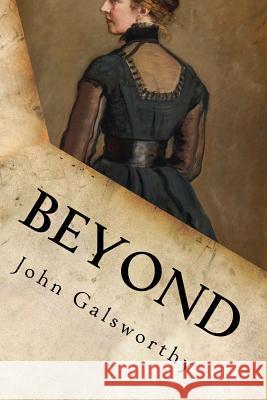 Beyond John Galsworthy 9781539857433