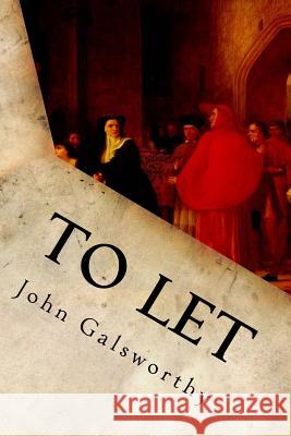 To Let John Galsworthy 9781539857884 Createspace Independent Publishing Platform