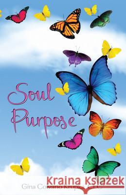 Soul Purpose Gina Colvario Krupk Jo Grant Linda Cappel 9781539859611