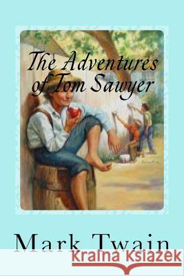 The Adventures of Tom Sawyer Twain Mark                               Gustavo Sanchez 9781539862093 Createspace Independent Publishing Platform