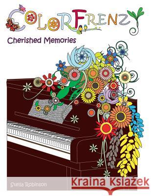 Colorfrenzy: Cherished Memories Mrs Stella Robinson Mrs Stella Robinson 9781539863045 Createspace Independent Publishing Platform