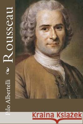 Rousseau Pilo Albertelli 9781539865827 Createspace Independent Publishing Platform