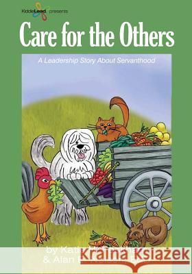 Care for the Others Alan E. Nelso Katie H. Peckham 9781539869283 Createspace Independent Publishing Platform