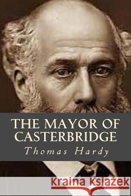 The Mayor of Casterbridge Thomas Hardy Ravell 9781539871927 Createspace Independent Publishing Platform