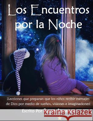 Los Encuentros por la Noche Stacey Linsalata 9781539874065 Createspace Independent Publishing Platform