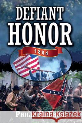 Defiant Honor Philip McBride 9781539874089