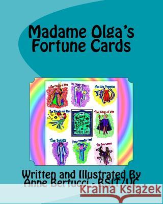 Madame Olga's Fortune Cards: Have fun telling fortunes with Madame Olga Bertucci, Anne K. 9781539875369 Createspace Independent Publishing Platform