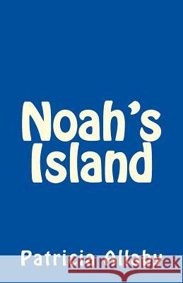 Noah's Island Patricia Allaby 9781539876052