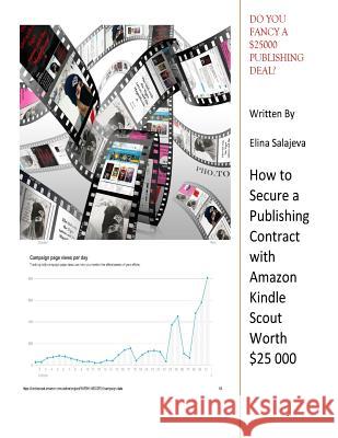 Do You Fancy A $25 000 Publishing Deal?: How to Secure A Publishing Contract with Amazon Kindle Scout worth $25000 Salajeva, Elina 9781539876397