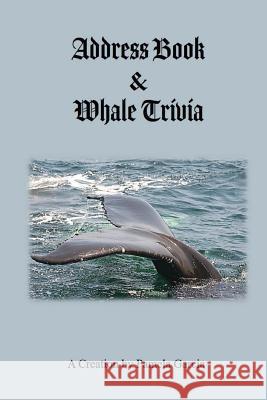 Address Book & Whale Trivia Pamela Garcia 9781539876564 Createspace Independent Publishing Platform