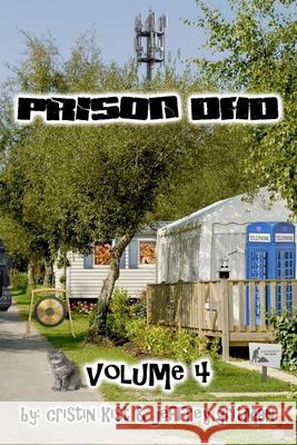 Prison Dad Volume 4 Jeffrey Gritman Cristin Kist 9781539881919 Createspace Independent Publishing Platform